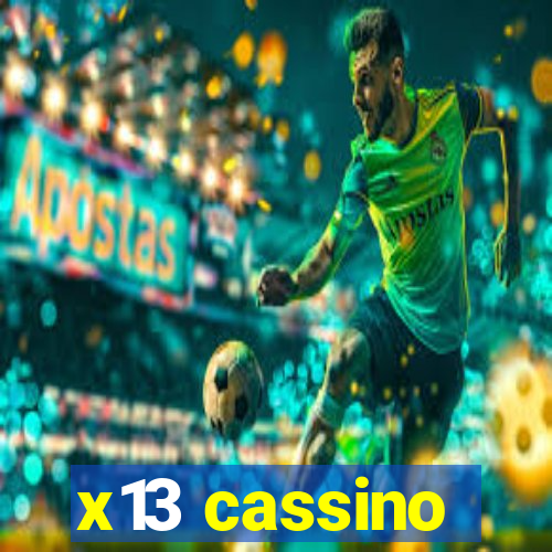 x13 cassino